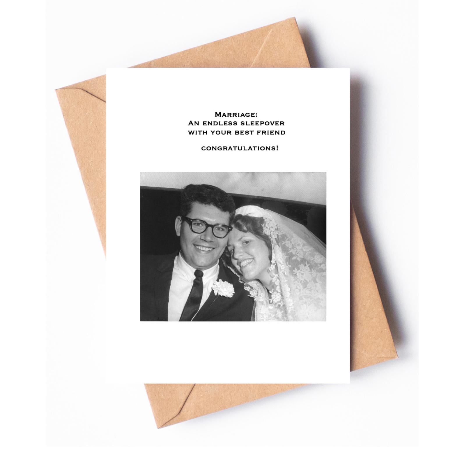 Marriage: An endless sleepover with your best friend - Congratulations!