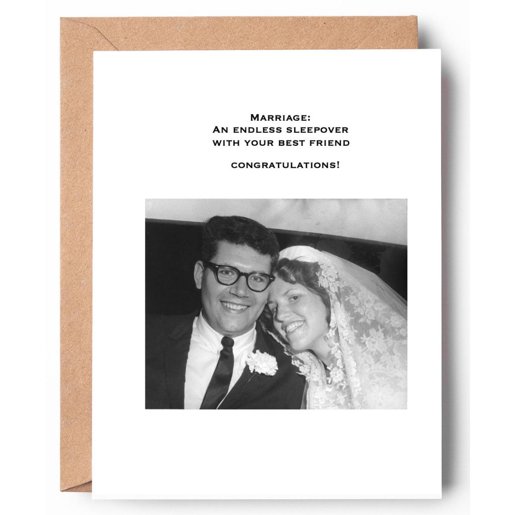 Marriage: An endless sleepover with your best friend - Congratulations!