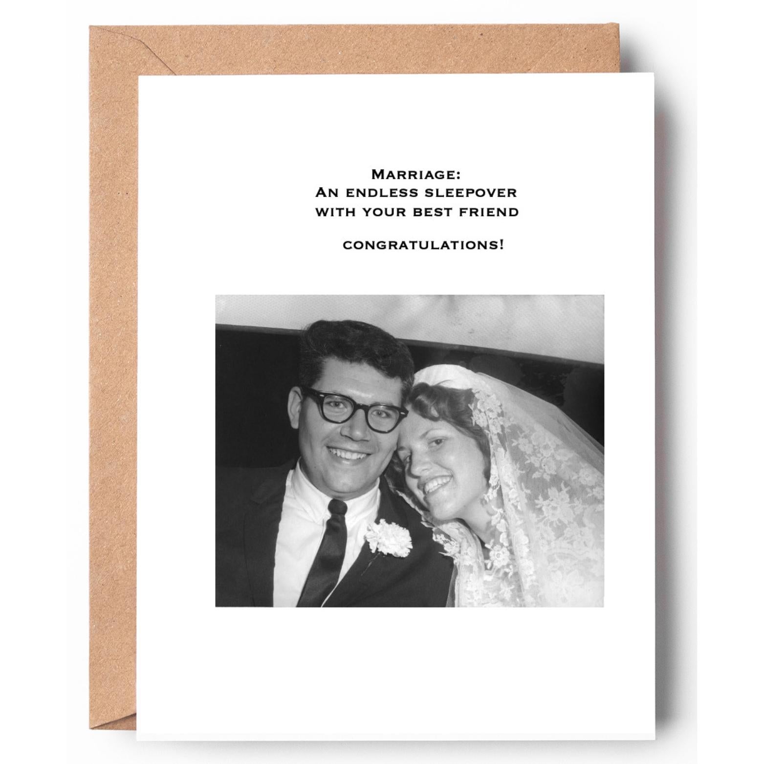 Marriage: An endless sleepover with your best friend - Congratulations!
